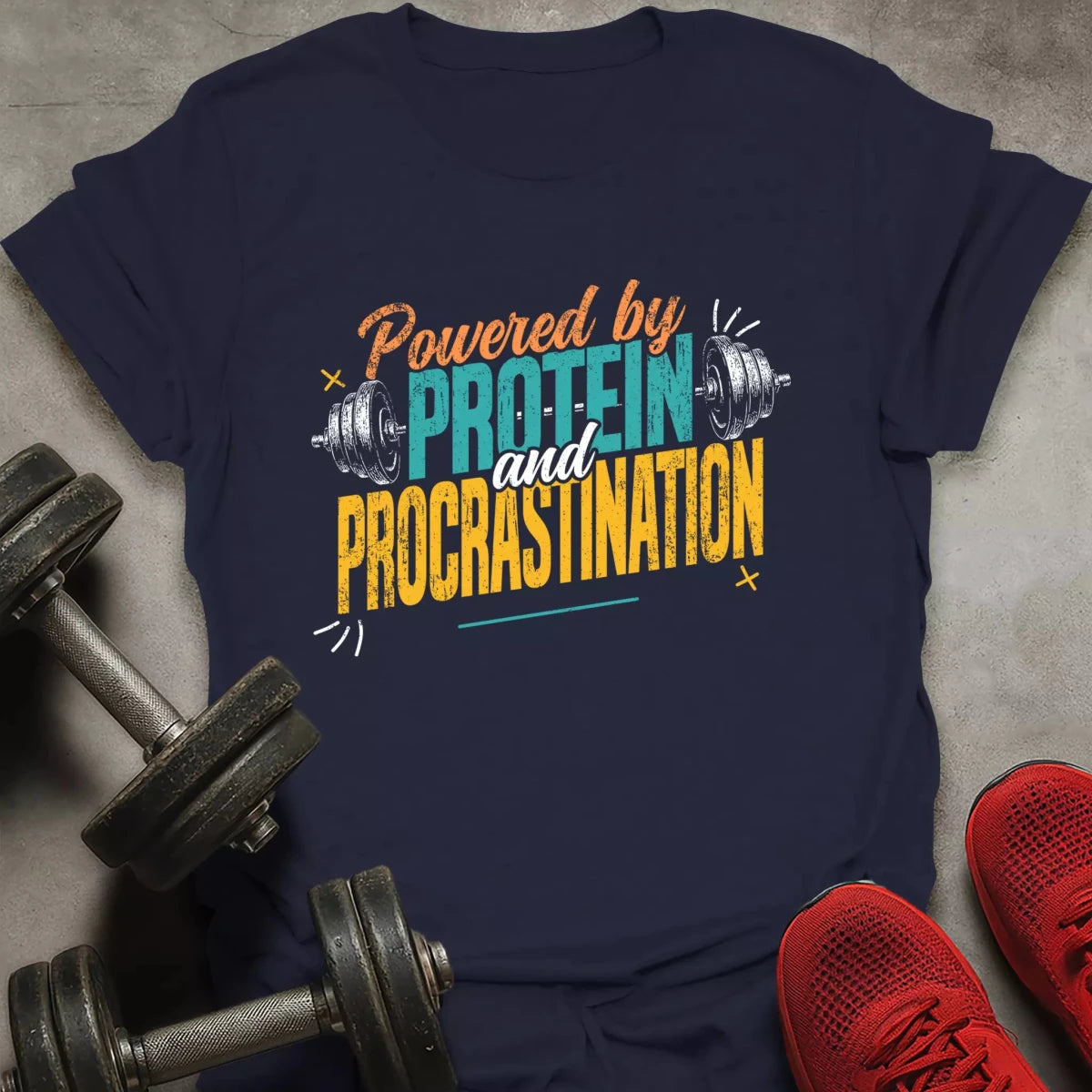 Protein And Procrastination T-Shirt - AstraLifts