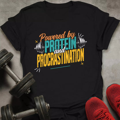 Protein And Procrastination T-Shirt - AstraLifts