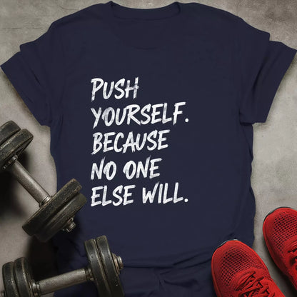 Push Yourself T-Shirt - AstraLifts