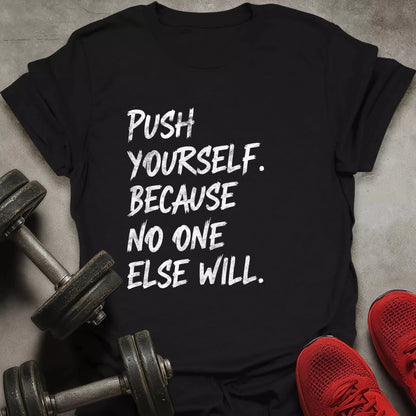 Push Yourself T-Shirt - AstraLifts