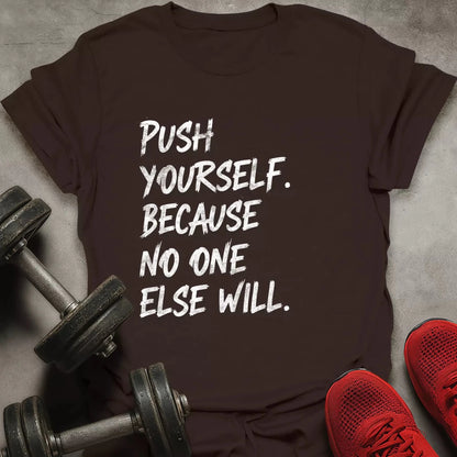 Push Yourself T-Shirt - AstraLifts