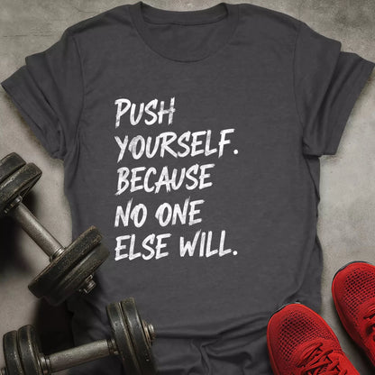 Push Yourself T-Shirt - AstraLifts