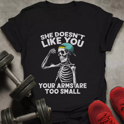 She Doesn't Like You T-Shirt - AstraLifts