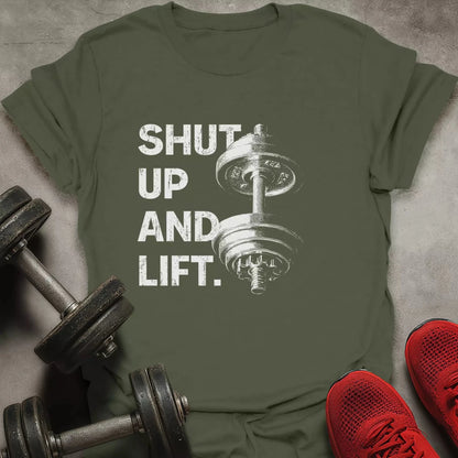 Shut Up And Lift T-Shirt - AstraLifts