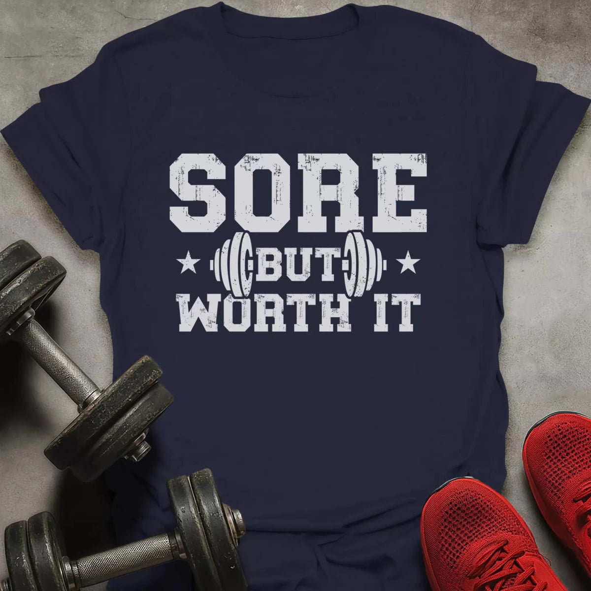 Sore But Wort It T-Shirt - AstraLifts