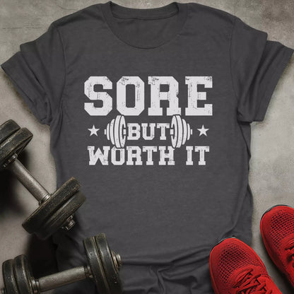 Sore But Wort It T-Shirt - AstraLifts