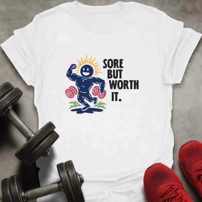 Sore But Worth It T-Shirt - AstraLifts