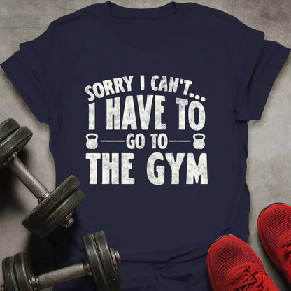 Sorry I Can't T-Shirt - AstraLifts