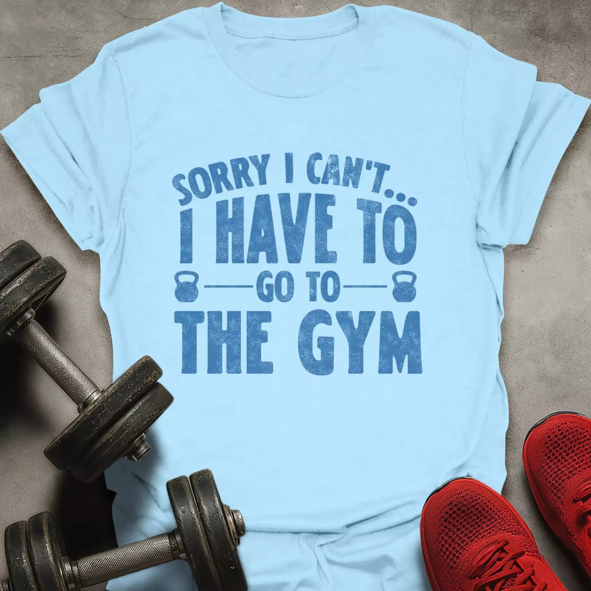 Sorry I Can't T-Shirt - AstraLifts