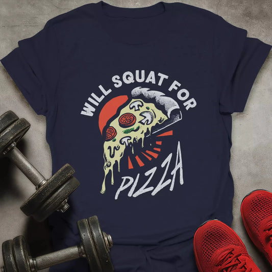 Squat For Pizza T-Shirt - AstraLifts