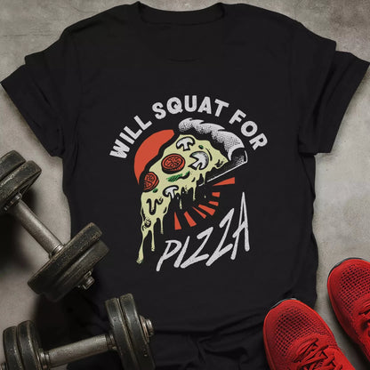 Squat For Pizza T-Shirt - AstraLifts
