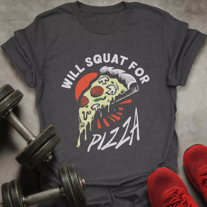 Squat For Pizza T-Shirt - AstraLifts