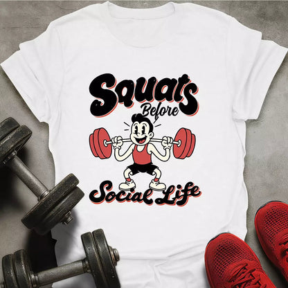Squats Before Social T-Shirt - AstraLifts