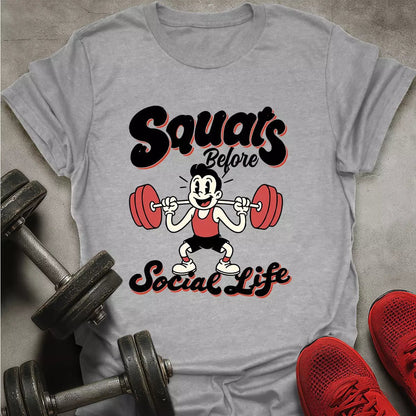 Squats Before Social T-Shirt - AstraLifts