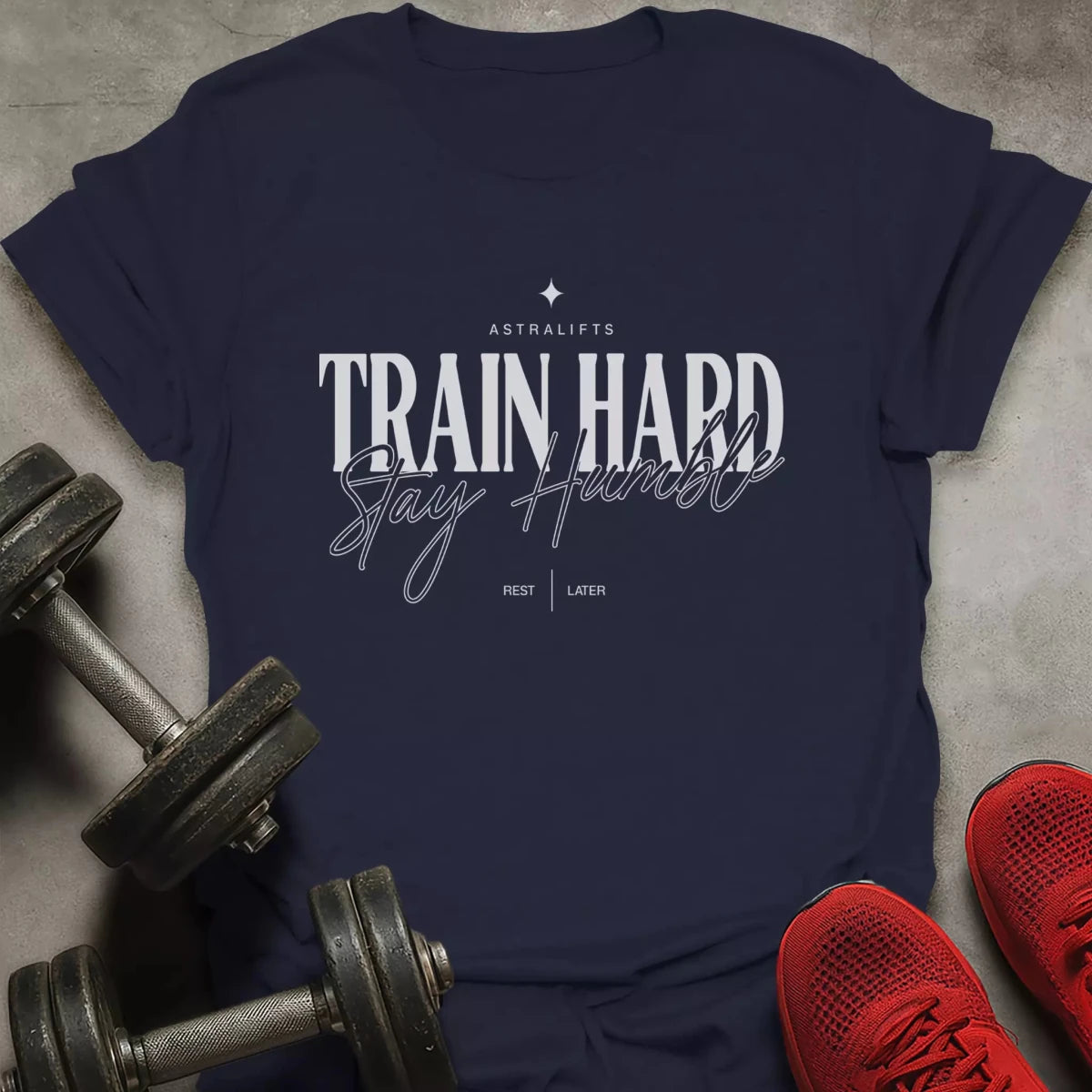 Stay Humble T-Shirt - AstraLifts
