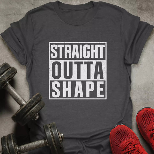 Straight Outta Shape T-Shirt - AstraLifts