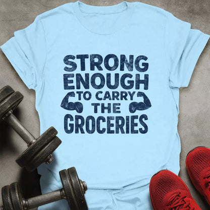 Strong Enough T-Shirt - AstraLifts
