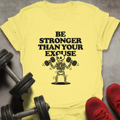 Stronger Than Excuse T-Shirt - AstraLifts