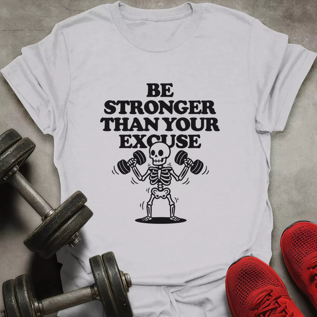 Stronger Than Excuse T-Shirt - AstraLifts
