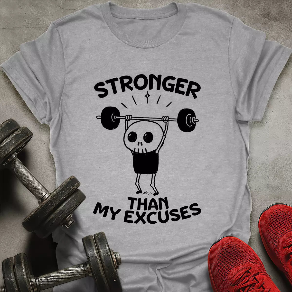Stronger Than Excuses T-Shirt - AstraLifts