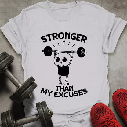 Stronger Than Excuses T-Shirt - AstraLifts