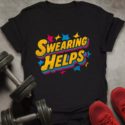 Swearing Helps T-Shirt - AstraLifts