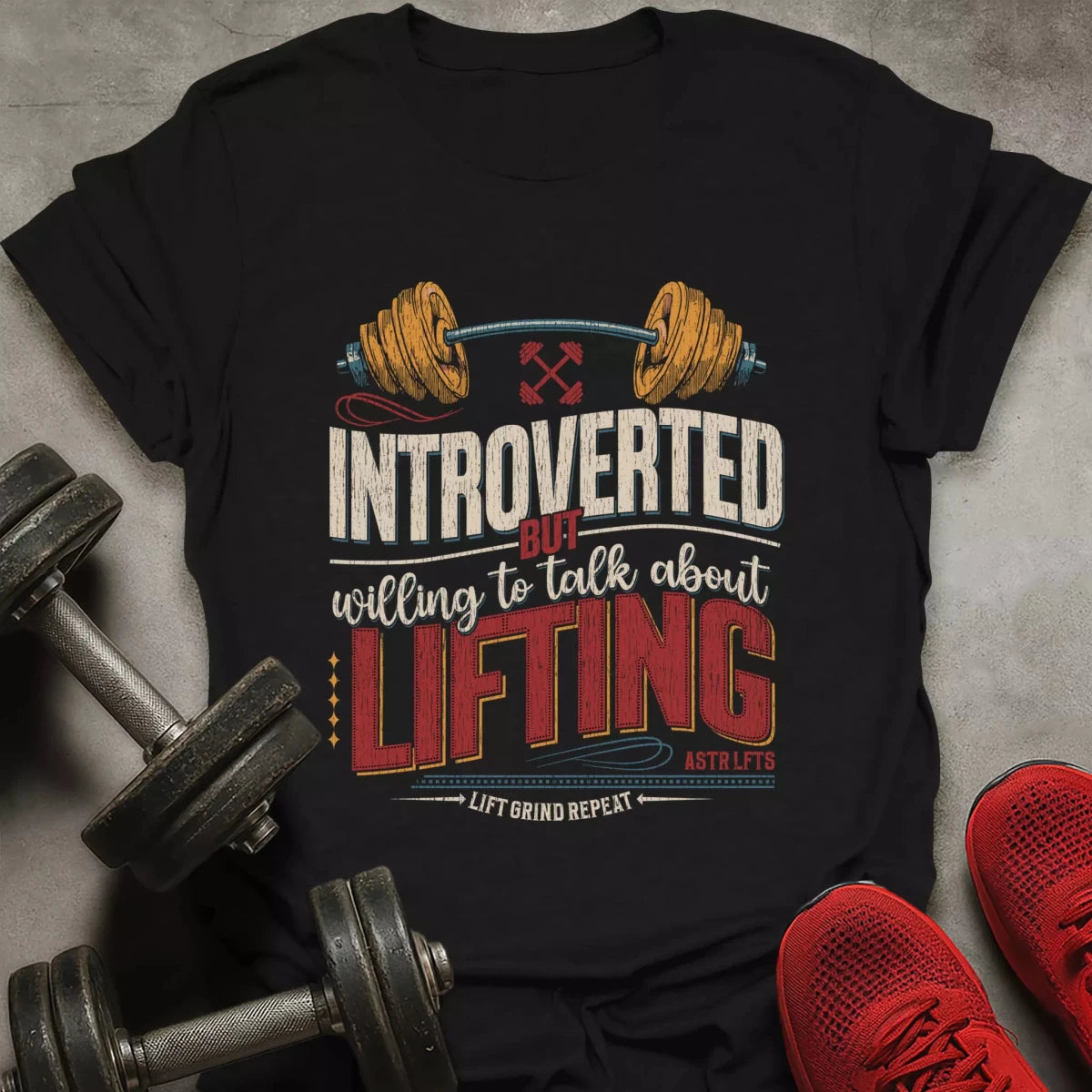 Talk About Lifting T-Shirt - AstraLifts