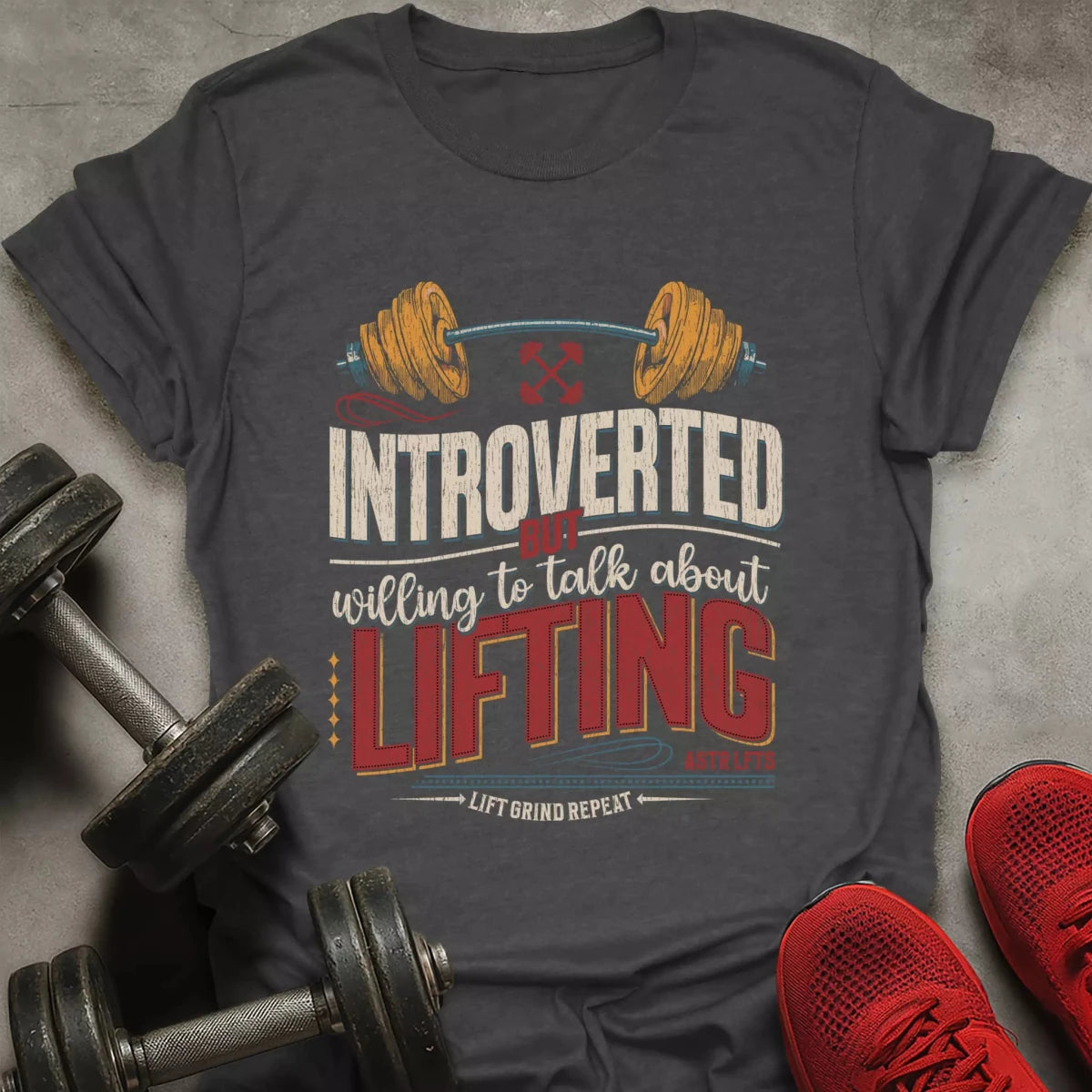 Talk About Lifting T-Shirt - AstraLifts