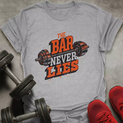 The Bar Never Lies T-Shirt - AstraLifts