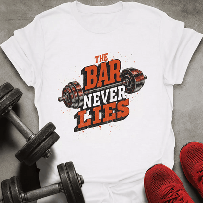 The Bar Never Lies T-Shirt - AstraLifts