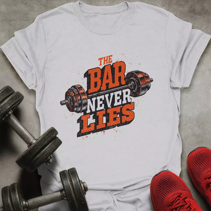 The Bar Never Lies T-Shirt - AstraLifts