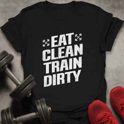 Train Dirty T-Shirt - AstraLifts