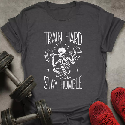 Train Hard Stay Humble T-Shirt - AstraLifts