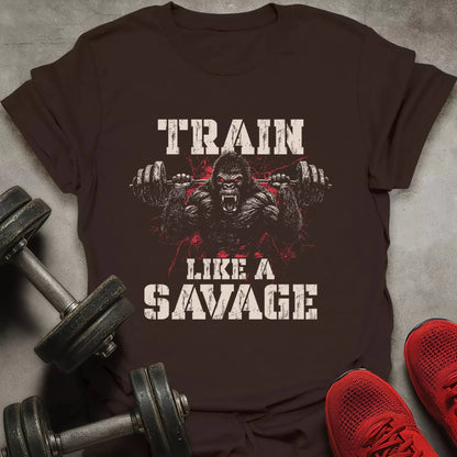 Train Like A Savage T-Shirt - AstraLifts