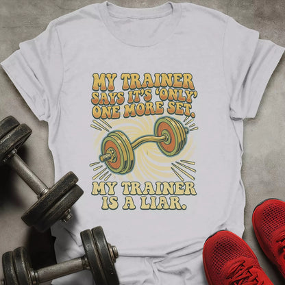 Trainer is a Liar T-Shirt - AstraLifts