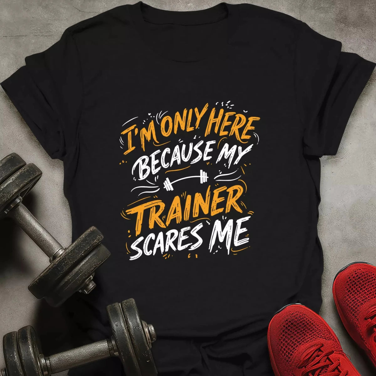 Trainer Scares Me T-Shirt - AstraLifts