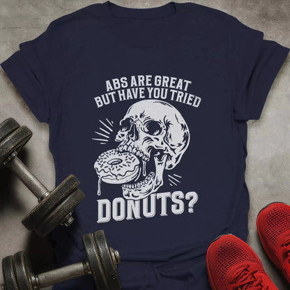 Tried Donuts? T-Shirt - AstraLifts