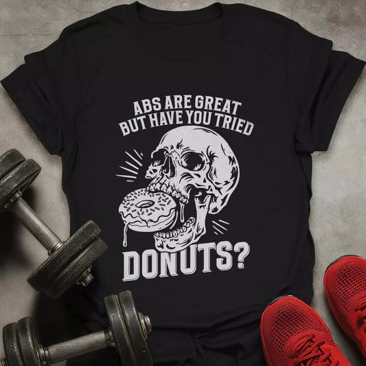 Tried Donuts? T-Shirt - AstraLifts