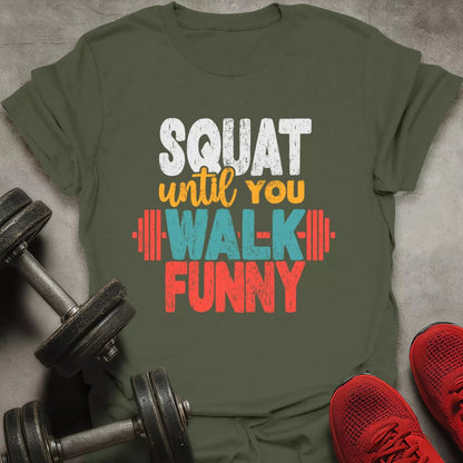 Walk Funny T-Shirt - AstraLifts