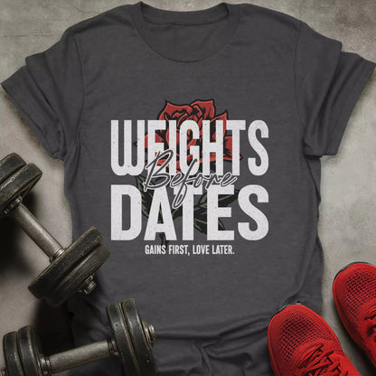 Weights Before Dates T-Shirt - AstraLifts