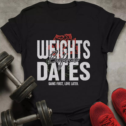 Weights Before Dates T-Shirt - AstraLifts