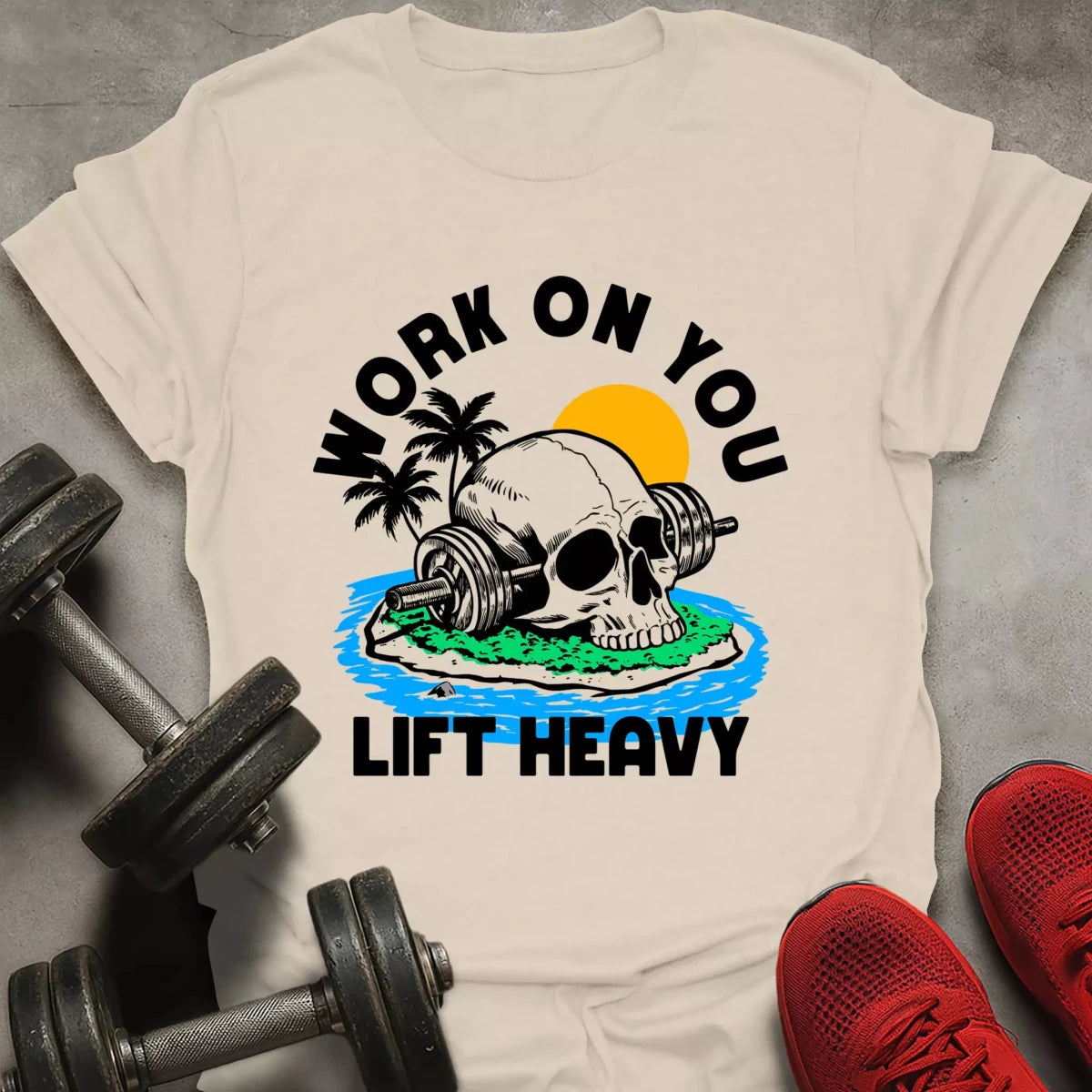 Work On You T-Shirt - AstraLifts
