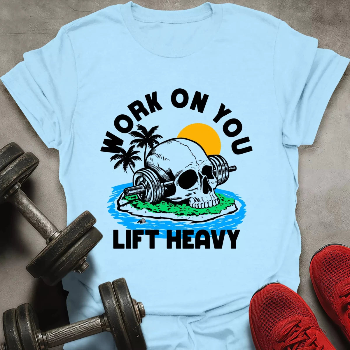 Work On You T-Shirt - AstraLifts