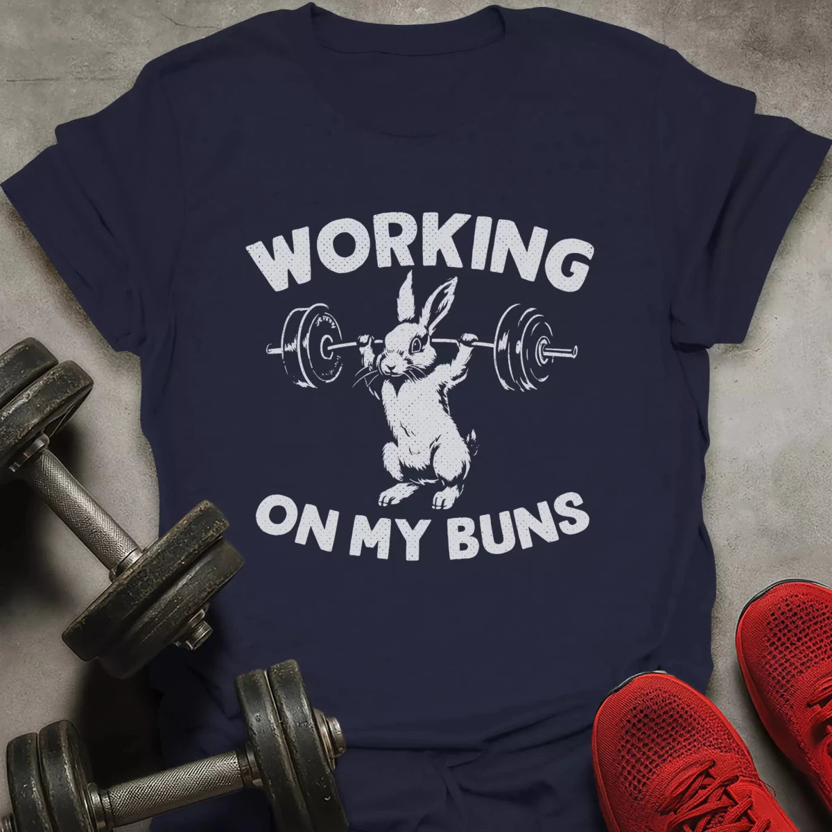 Working On My Buns T-Shirt - AstraLifts
