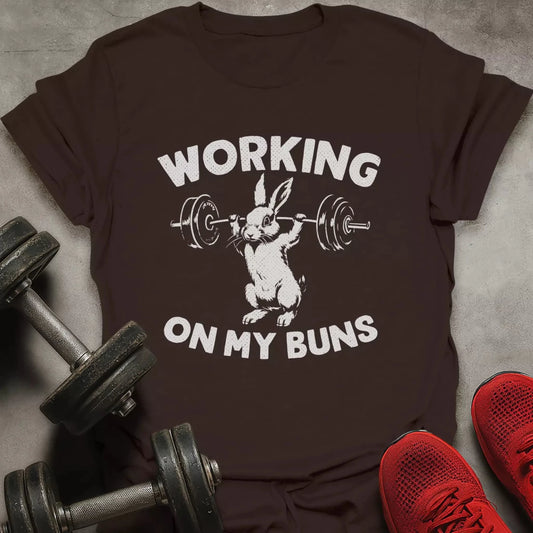 Working On My Buns T-Shirt - AstraLifts
