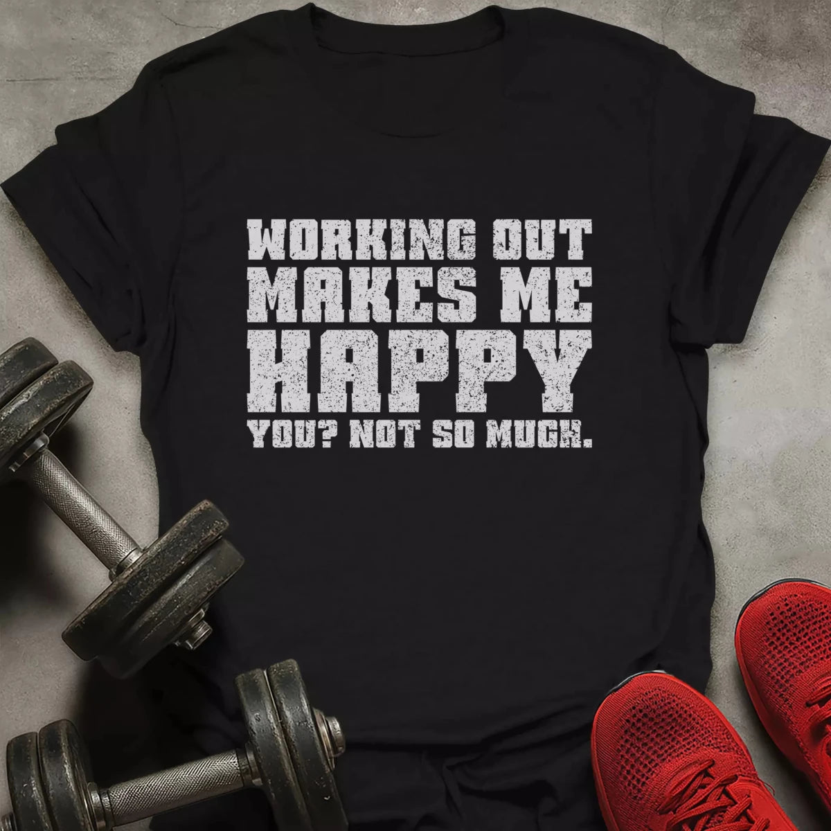 Working Out Makes Happy T-Shirt - AstraLifts
