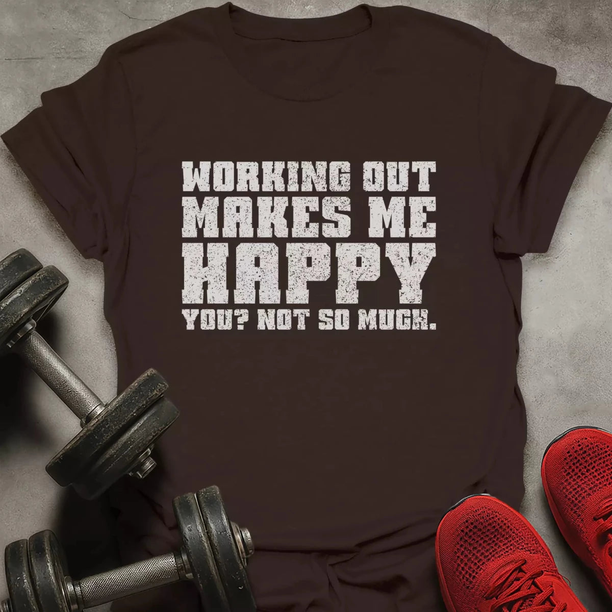 Working Out Makes Happy T-Shirt - AstraLifts